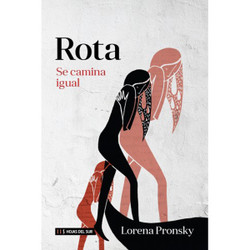 Llega Lorena Pronsky con “Rota se camina igual” al Teatro
