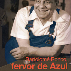 Se presenta el libro "Bartolomé Ronco, Fervor de Azul" de Luis Lafosse
